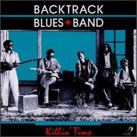 Killin' Time von Backtrack Blues Band