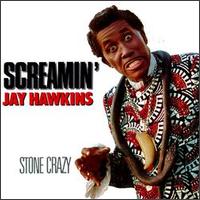 Stone Crazy von Screamin' Jay Hawkins