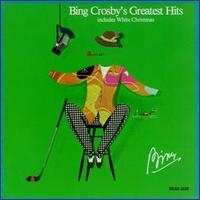 Bing Crosby's Greatest Hits von Bing Crosby