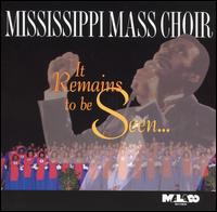 It Remains to Be Seen von The Mississippi Mass Choir