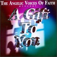 Gift to You von Angelic Voices of Faith