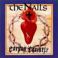 Corpus Christi von The Nails