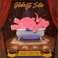 Good Clean Fun von Celebrity Skin