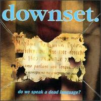 Do We Speak a Dead Language? von Downset