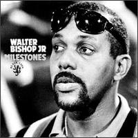 Milestones von Walter Bishop, Jr.