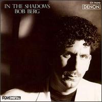 In the Shadows von Bob Berg