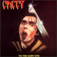 To the Gory End von Cancer