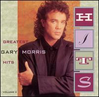 Greatest Hits, Vol. 2 von Gary Morris