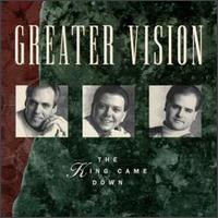 King Came Down von Greater Vision