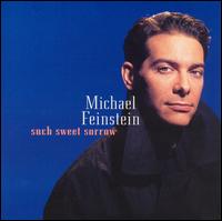 Such Sweet Sorrow von Michael Feinstein