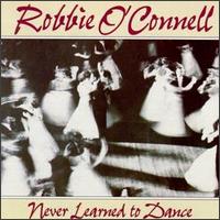 Never Learned to Dance von Robbie O'Connell