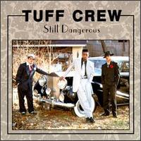 Still Dangerous von Tuff Crew