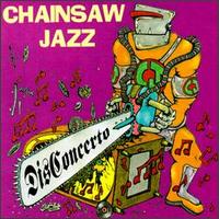 Dis Concerto von Chainsaw Jazz