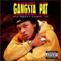 All About Comin' Up von Gangsta Pat