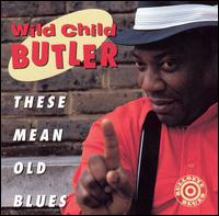 These Mean Old Blues von George "Wild Child" Butler