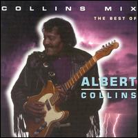 Collins Mix: The Best von Albert Collins