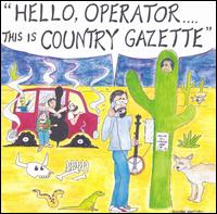 Hello Operator...This Is Country Gazzette von The Country Gazette