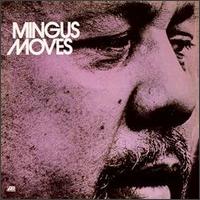 Mingus Moves von Charles Mingus