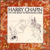 On the Road to Kingdom Come von Harry Chapin