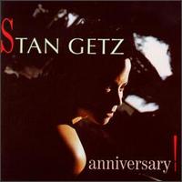 Anniversary von Stan Getz