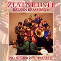 No Strings Attached von Zlatne Uste Balkan Brass Band