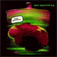 Your Aquarium E.P. von Drop Nineteens