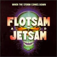 When the Storm Comes Down von Flotsam & Jetsam