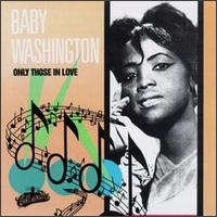 Only Those in Love von Baby Washington