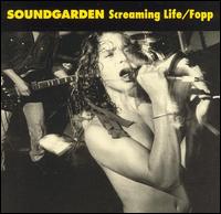 Screaming Life/Fopp von Soundgarden