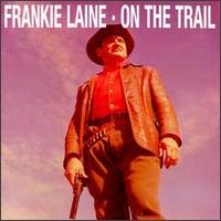 On the Trail von Frankie Laine