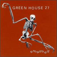 Smashed von Greenhouse 27