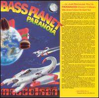 Bass Planet Paranoia von Maggotron