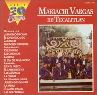 Serie 20 Exitos von Mariachi Vargas de Tecalitlán