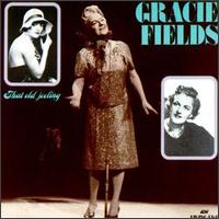 That Old Feeling von Gracie Fields