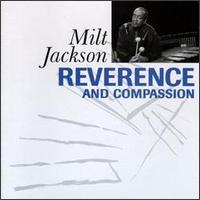 Reverence and Compassion von Milt Jackson