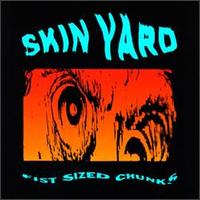 Fist Sized Chunks von Skin Yard