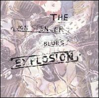 Jon Spencer Blues Explosion von Jon Spencer Blues Explosion