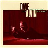 Museum of Heart von Dave Alvin