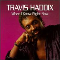 What I Know Right Now von Travis Haddix