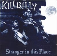 Stranger in This Place von Killbilly