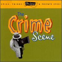 Ultra-Lounge, Vol. 7: The Crime Scene von Various Artists