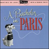 Ultra-Lounge, Vol. 10: A Bachelor in Paris von Various Artists