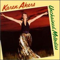 Unchained Melodies von Karen Akers