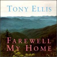 Farewell My Home von Tony Ellis