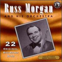 Russ Morgan & His Orchestra Play 22 Original Big Band Recordings von Russ Morgan