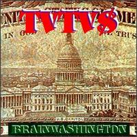 Brainwashington von TVTV$