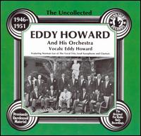 Uncollected Eddy Howard and His Orchestra (1946-1951) von Eddy Howard