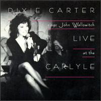 Sings John Wallowitch Live at the Carlyle von Dixie Carter