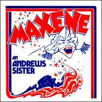 Maxene: An Andrews Sister von Maxene Andrews