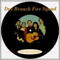 Just for the Record von Dry Branch Fire Squad